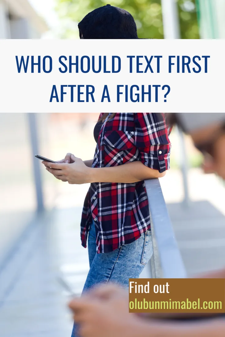 Who Should Text First After a Fight?