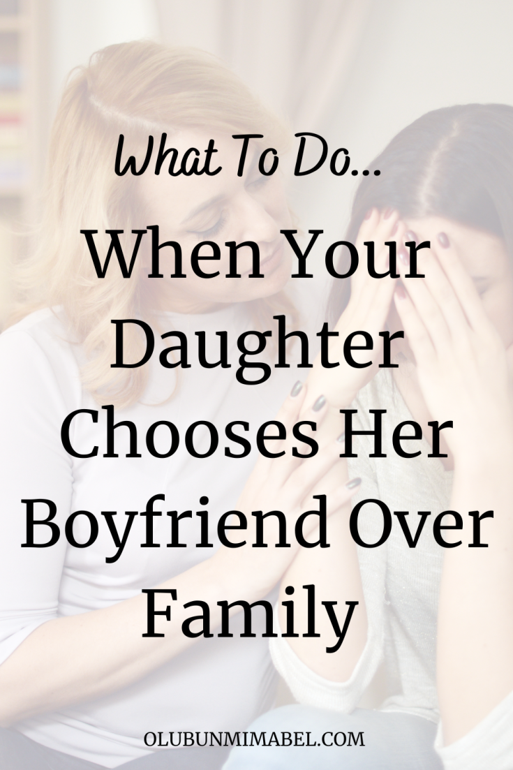 When Your Daughter Chooses Boyfriend Over Family