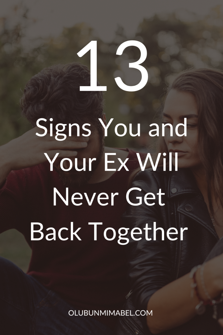 Signs You Will Never Get Back Together
