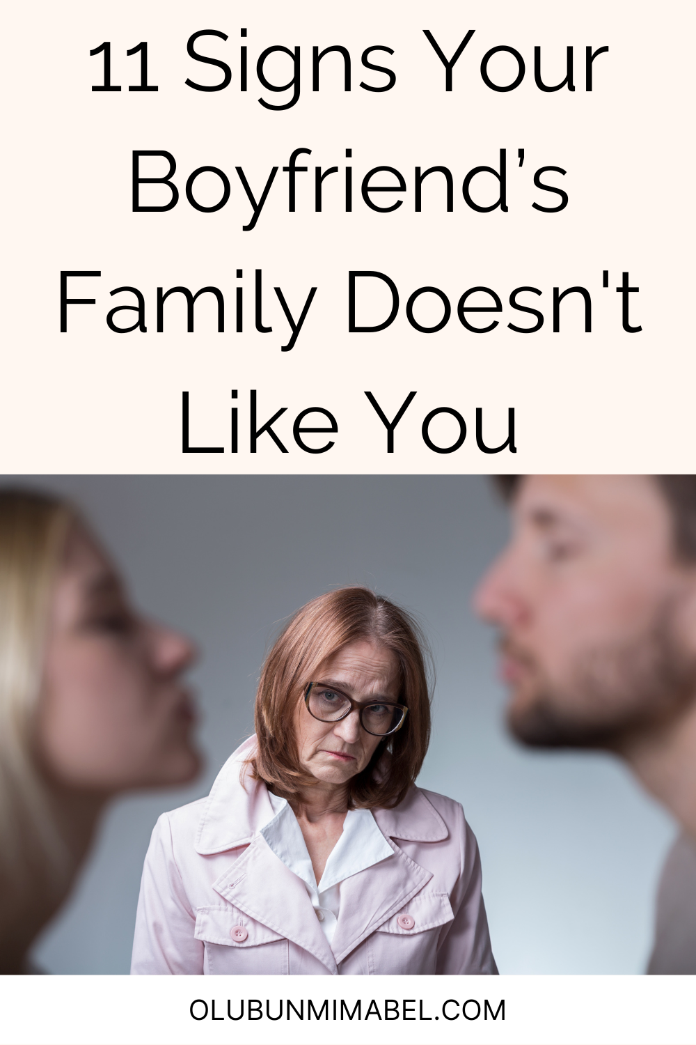 Signs Your Boyfriend's Family Doesn't Like You