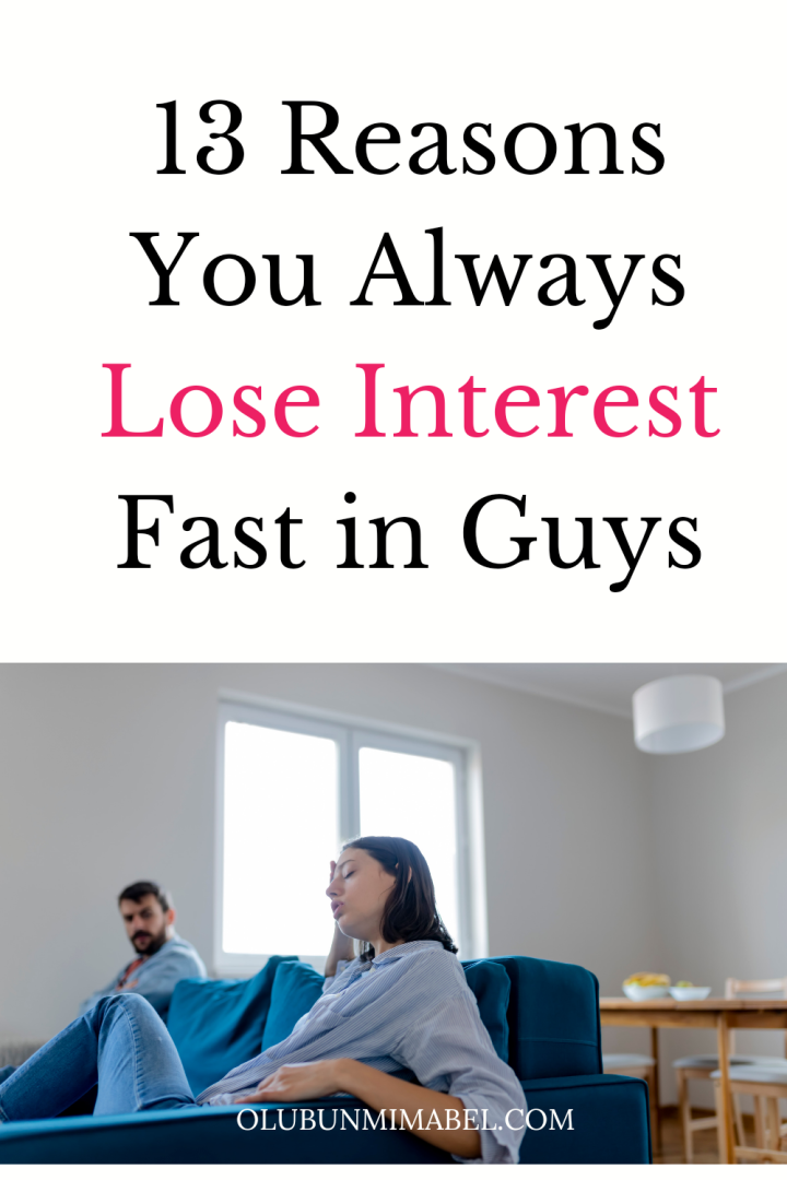 Why Do I Lose Interest After Sleeping With A Guy ''Why Do I Lose Interest in Guys So Fast?'' 13 Reasons Why - Olubunmi Mabel