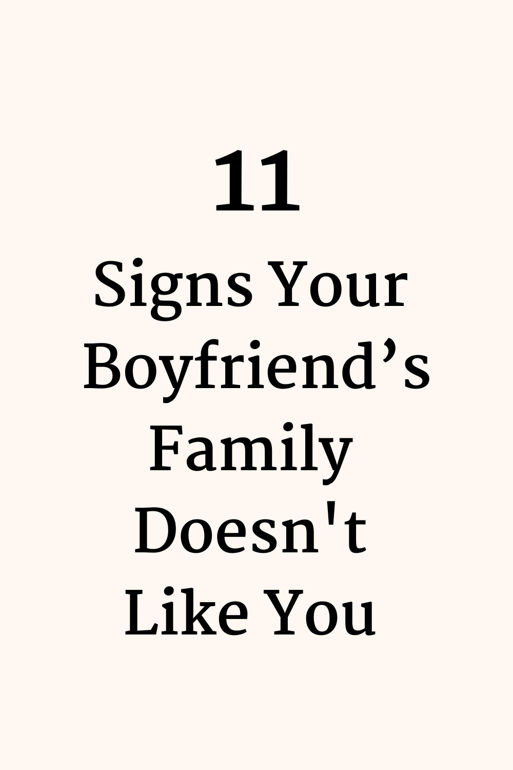 Signs Your Boyfriend's Family Doesn't Like You