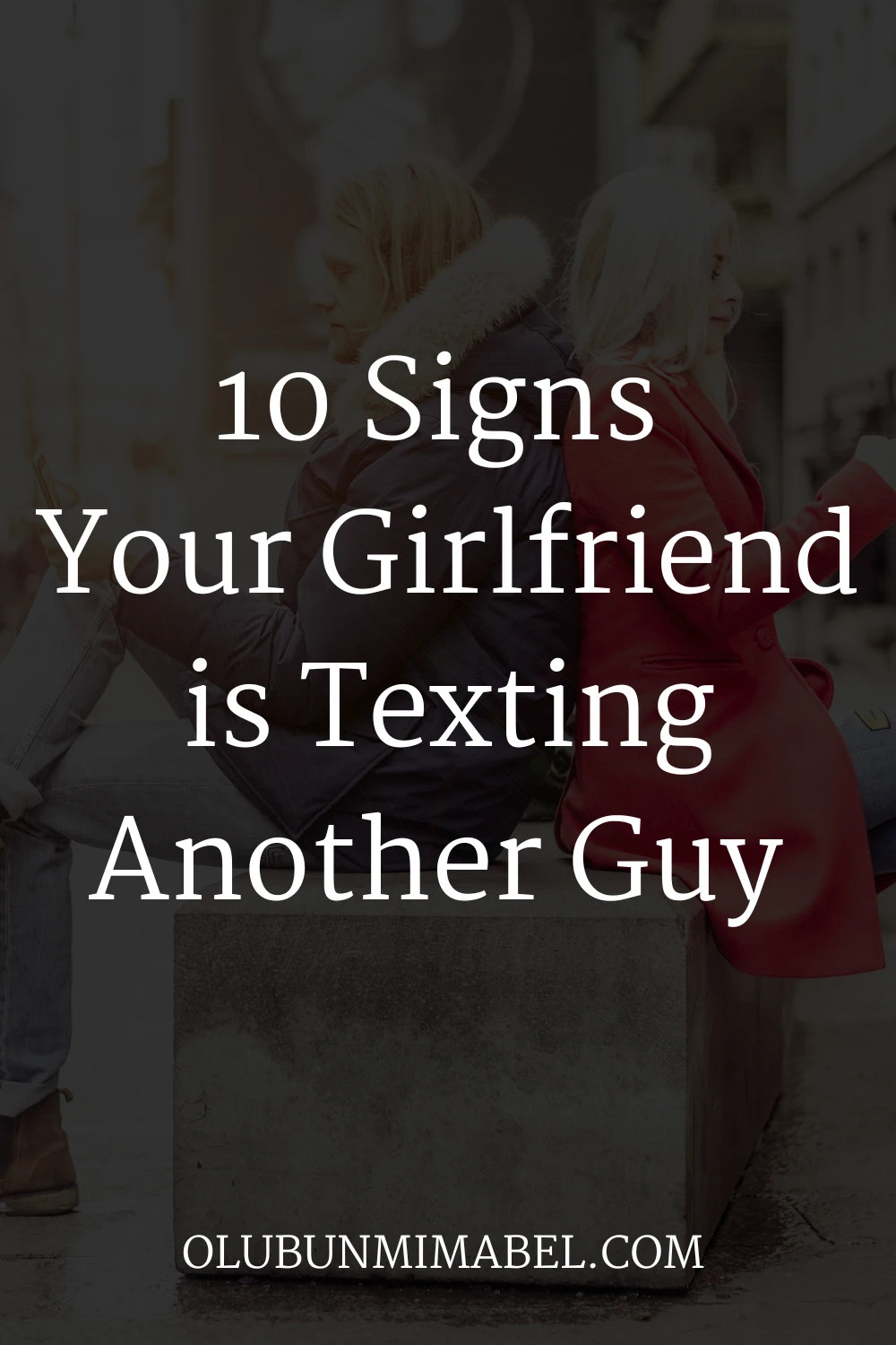 How To Tell if Your Girlfriend is Texting Another Guy