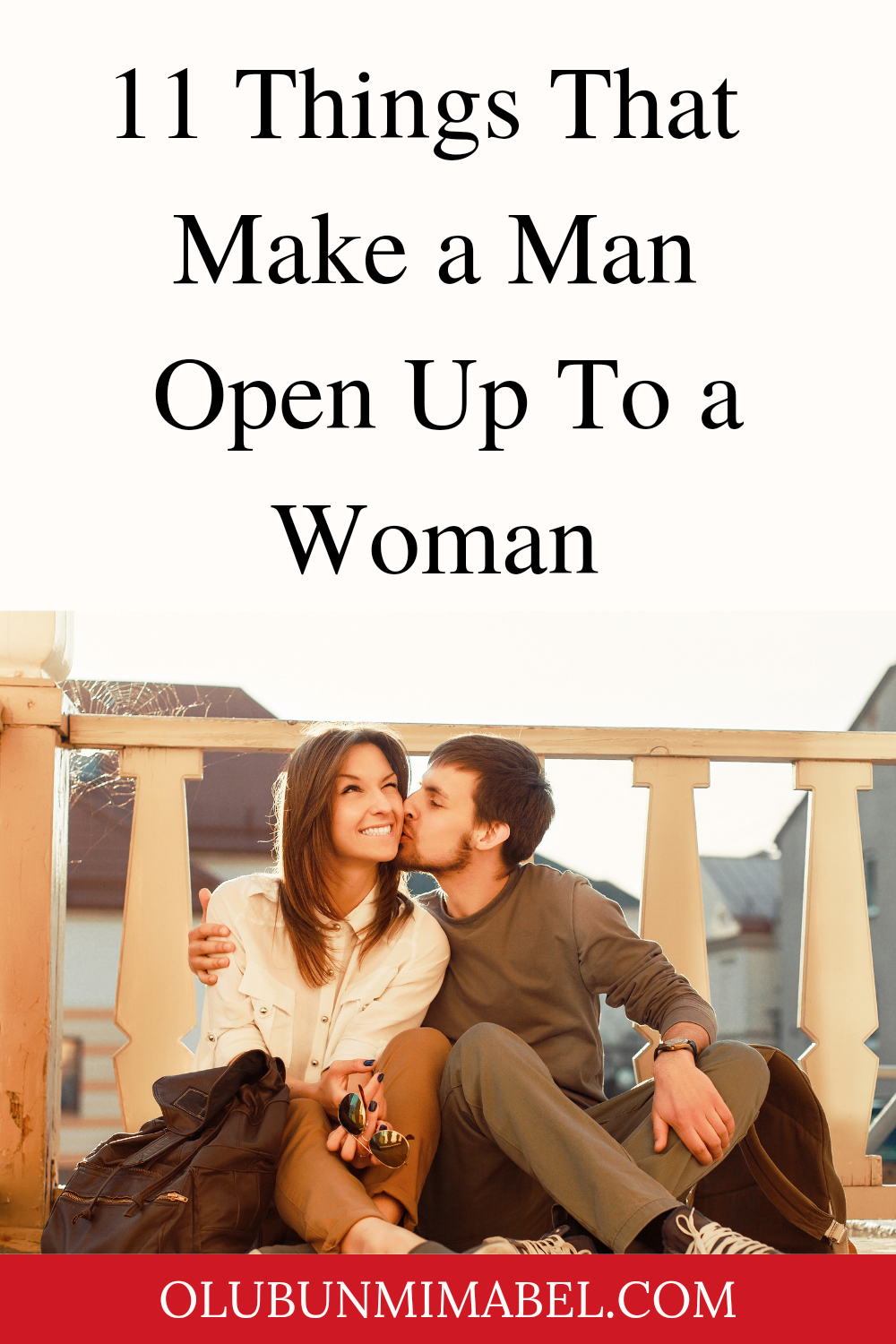 What Makes a Man Open Up To a Woman?