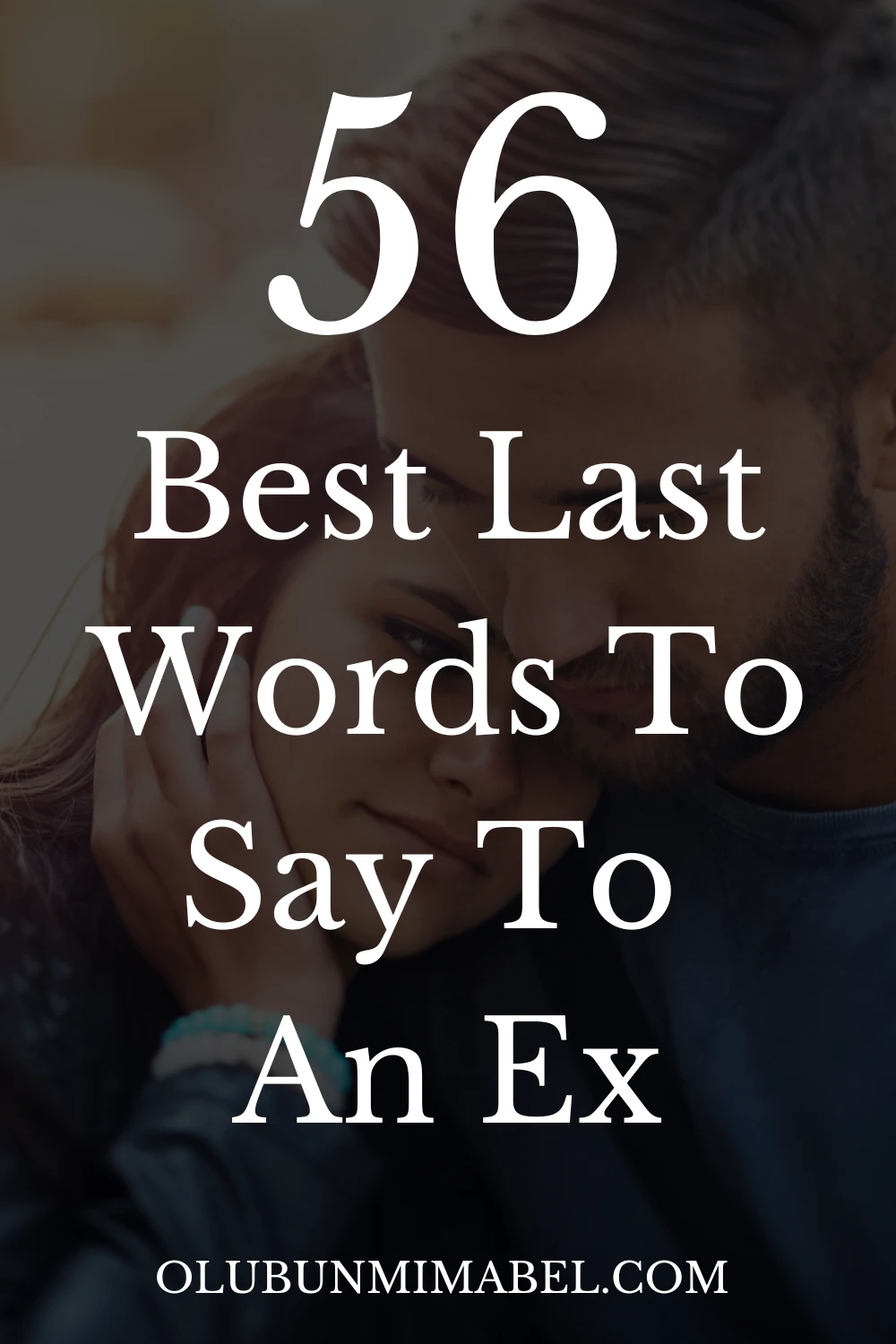 Best Last Words To Say To An Ex
