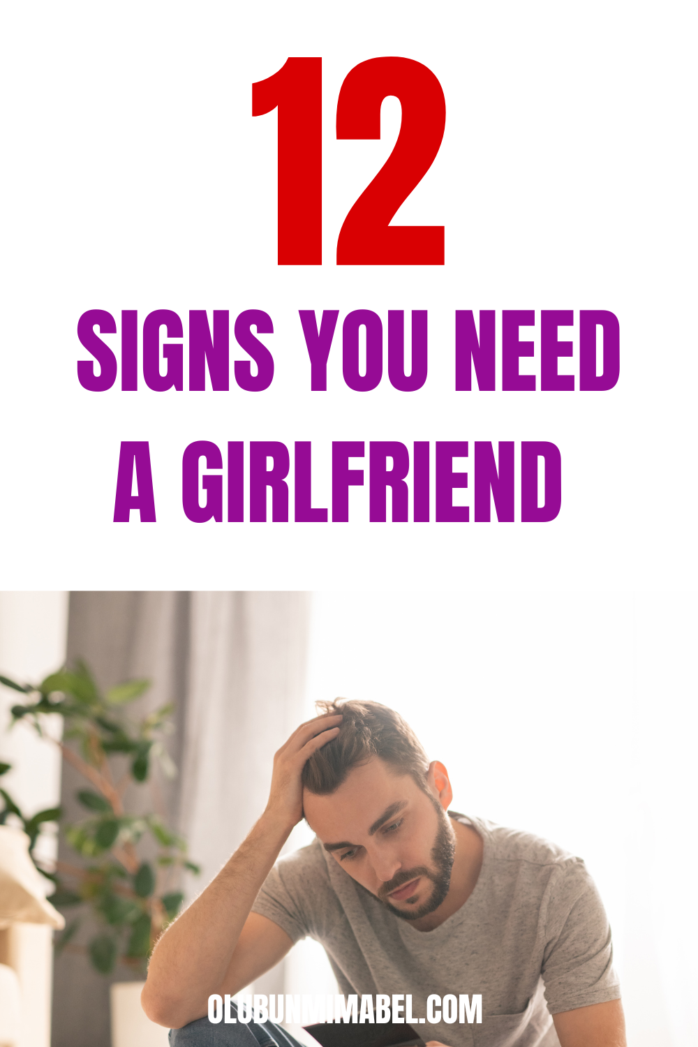 Signs You Need a Girlfriend