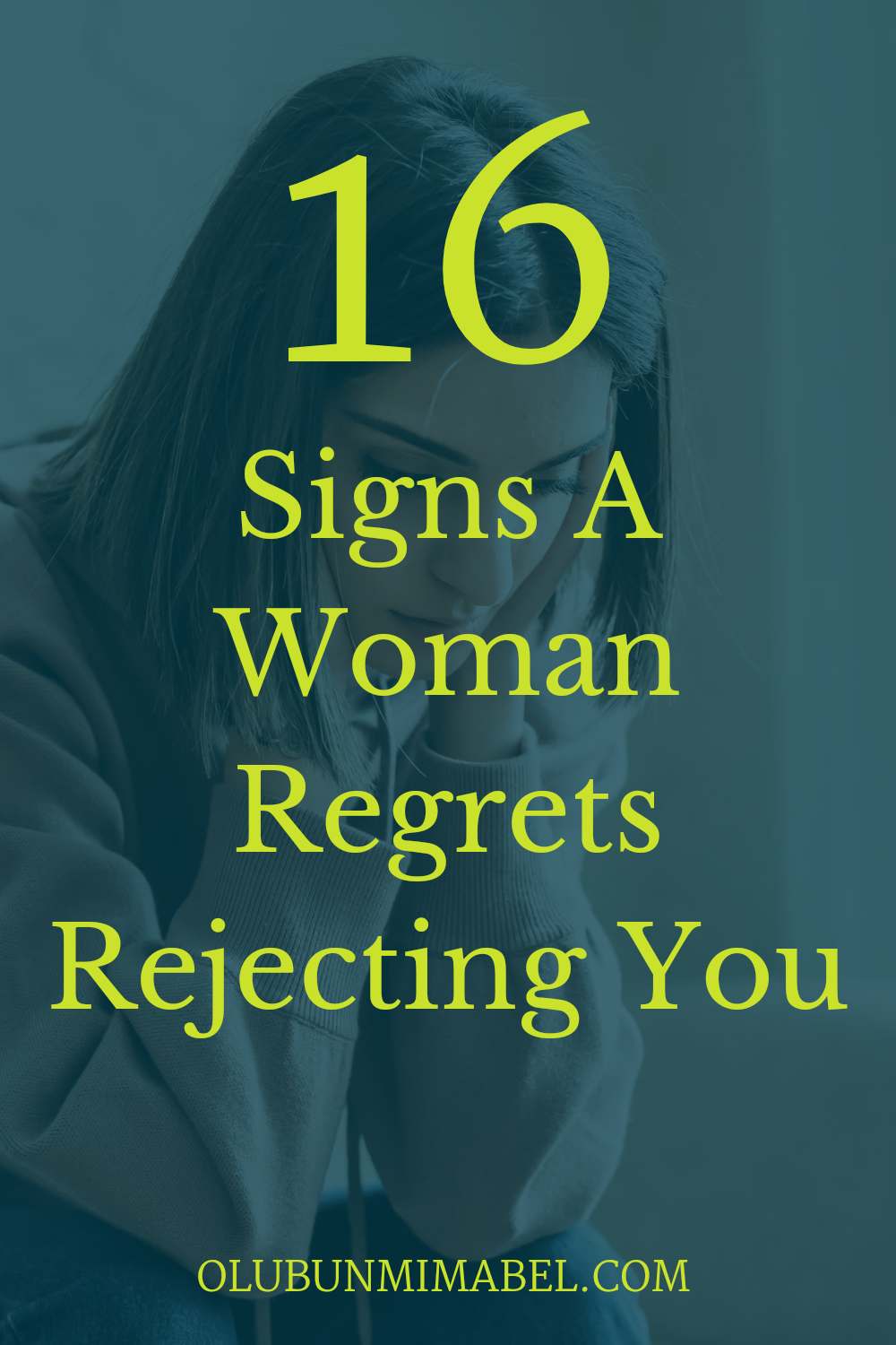 16 Obvious Signs She Regrets Rejecting You Olubunmi Mabel