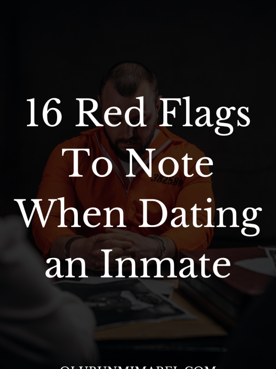 16 Red Flags Dating An Inmate