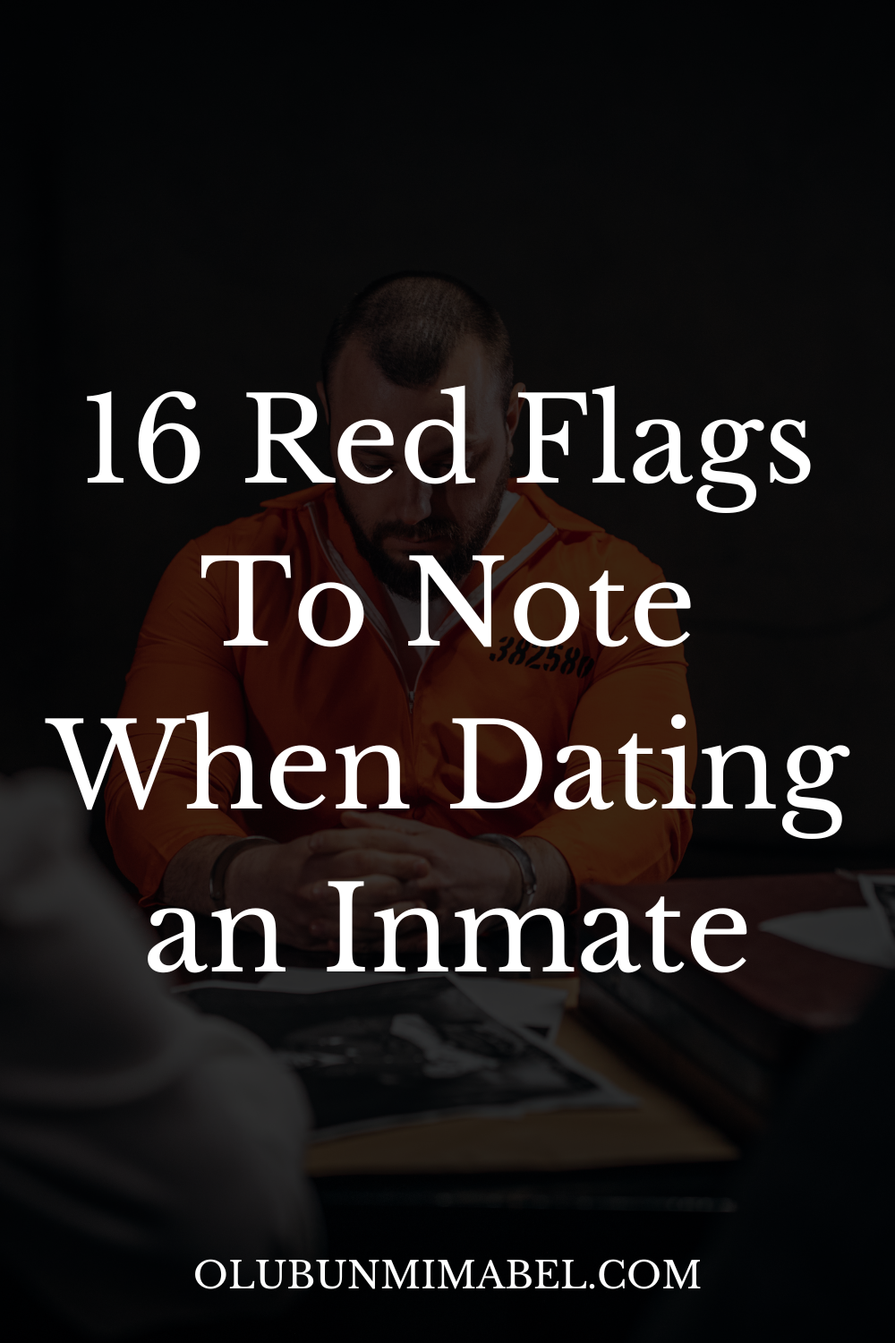 Red Flags Dating An Inmate