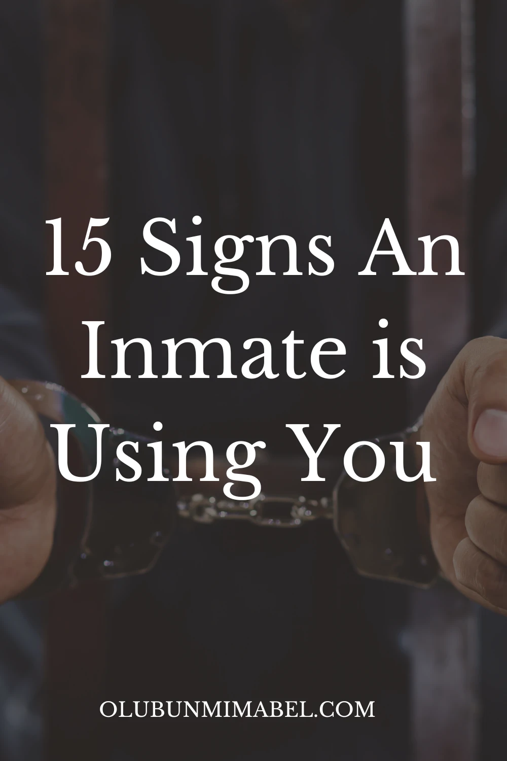 Signs An Inmate is Using You