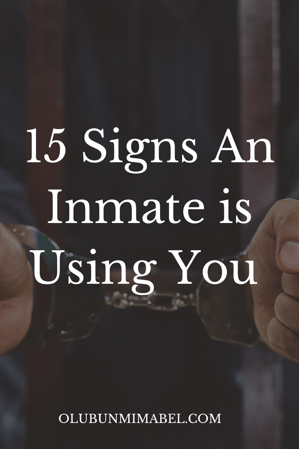 Signs An Inmate is Using You