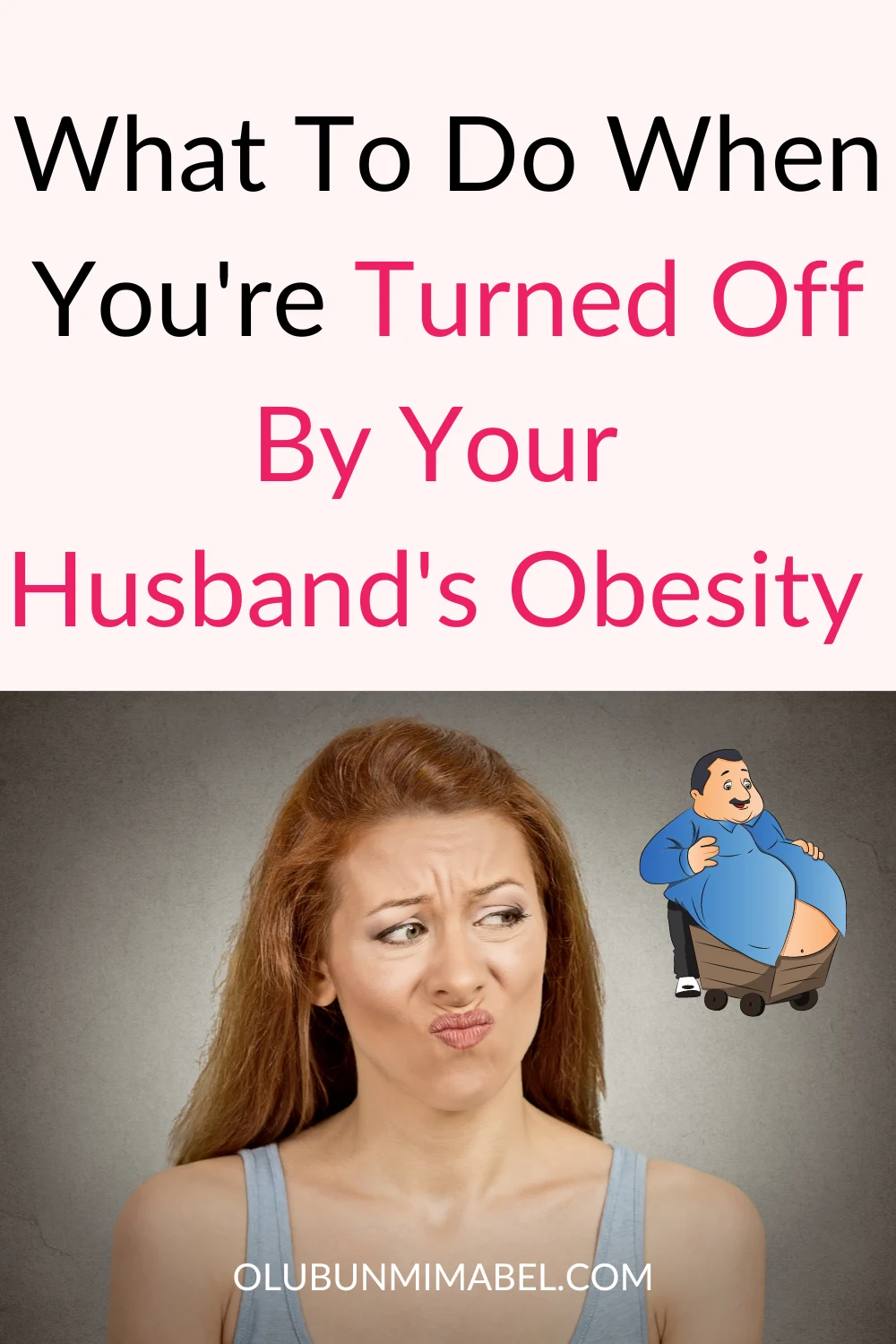 My Husband is Overweight And It Turns Me Off!