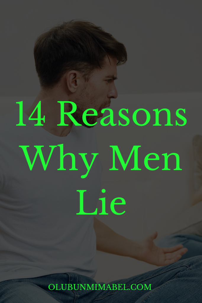 Why Do Men Lie? 14 Reasons Men Withhold The Truth - Olubunmi Mabel