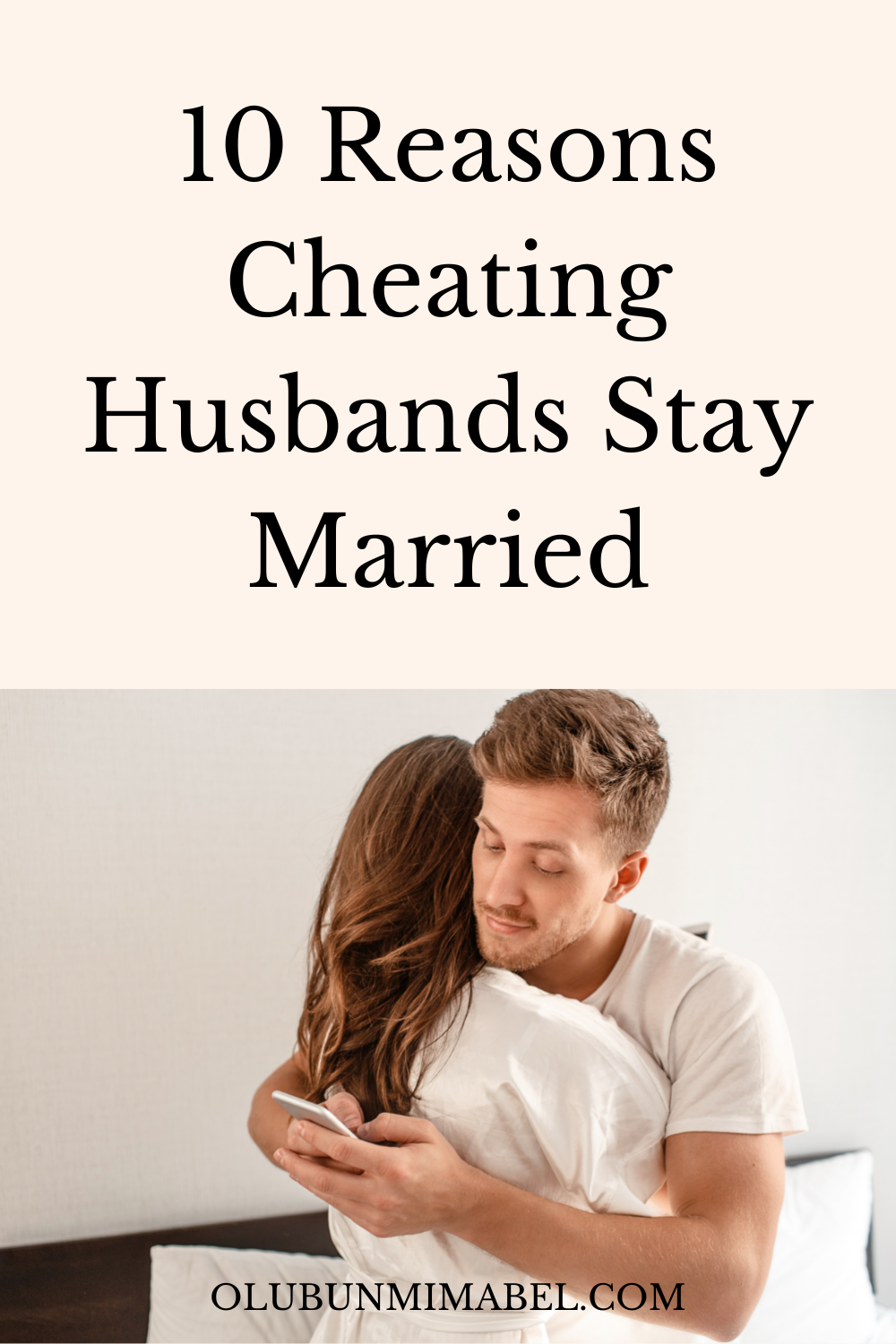 Why Do Cheating Husbands Stay Married?
