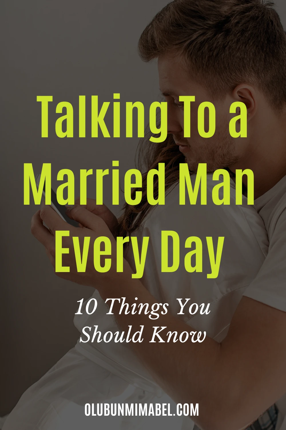 Talking To a Married Man Every Day