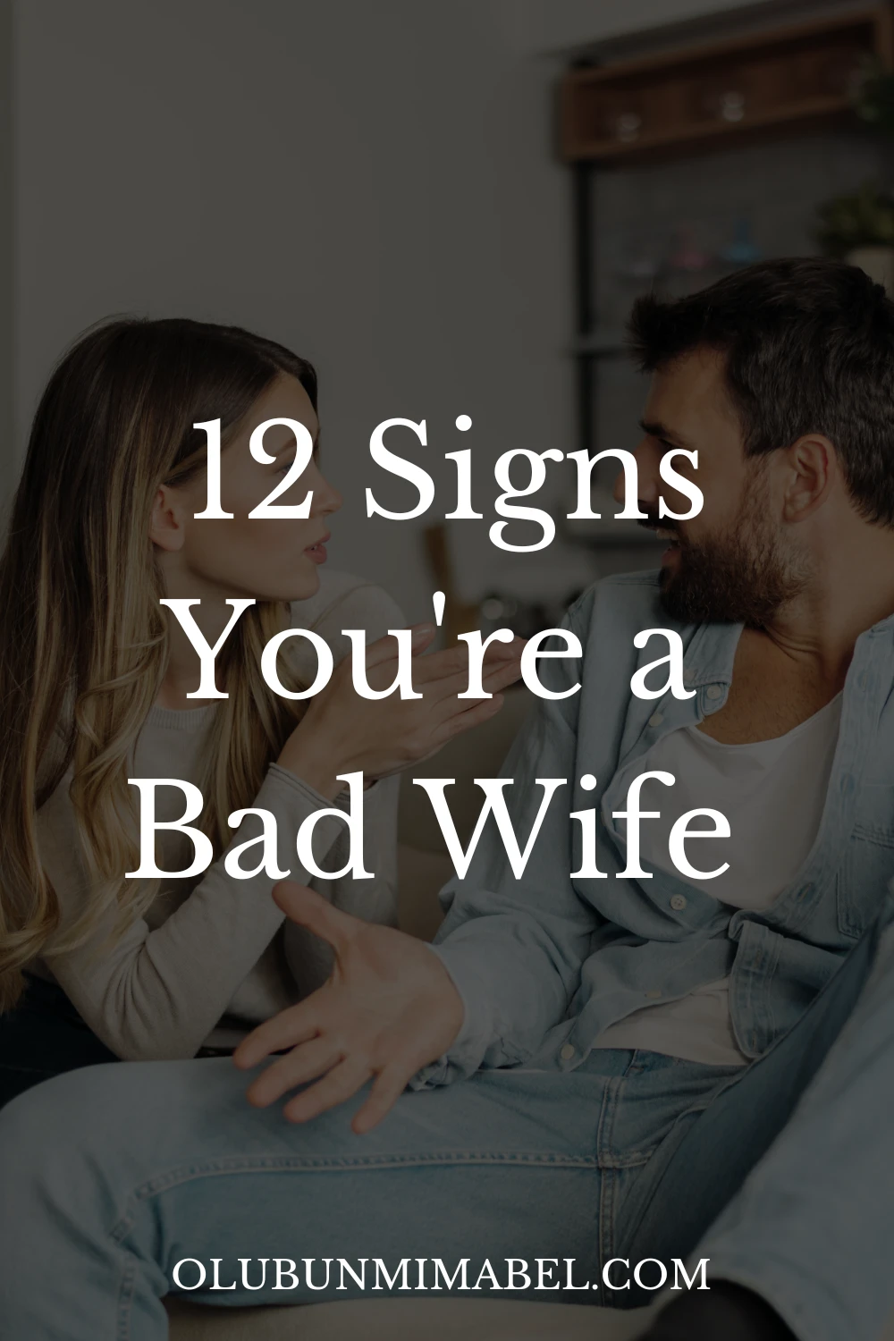 Signs You Are a Bad Wife