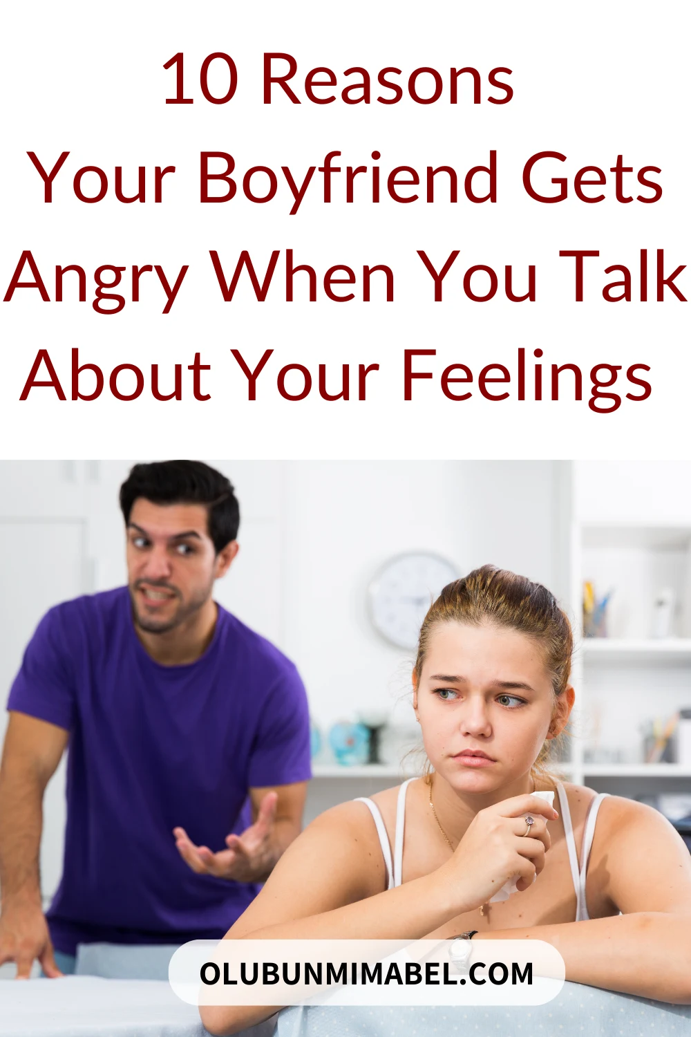 My Boyfriend Gets Angry When I Talk About My Feelings