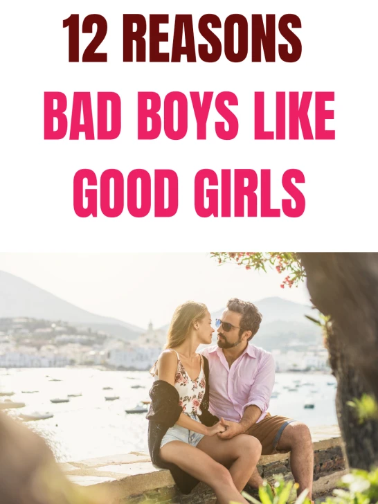Why Do Bad Boys Like Good Girls? 12 Cute Reasons