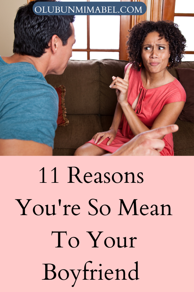 "Why Am I So Mean To My Boyfriend?" 11 Reasons Why Olubunmi Mabel