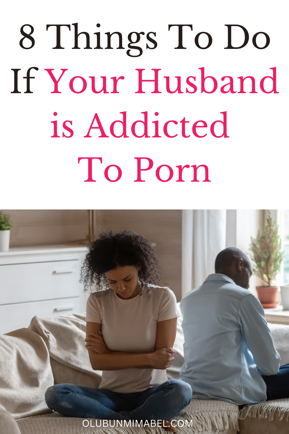 1000px x 1500px - My Husband Watches Porn!'' 8 Effective Things To Do - Olubunmi Mabel