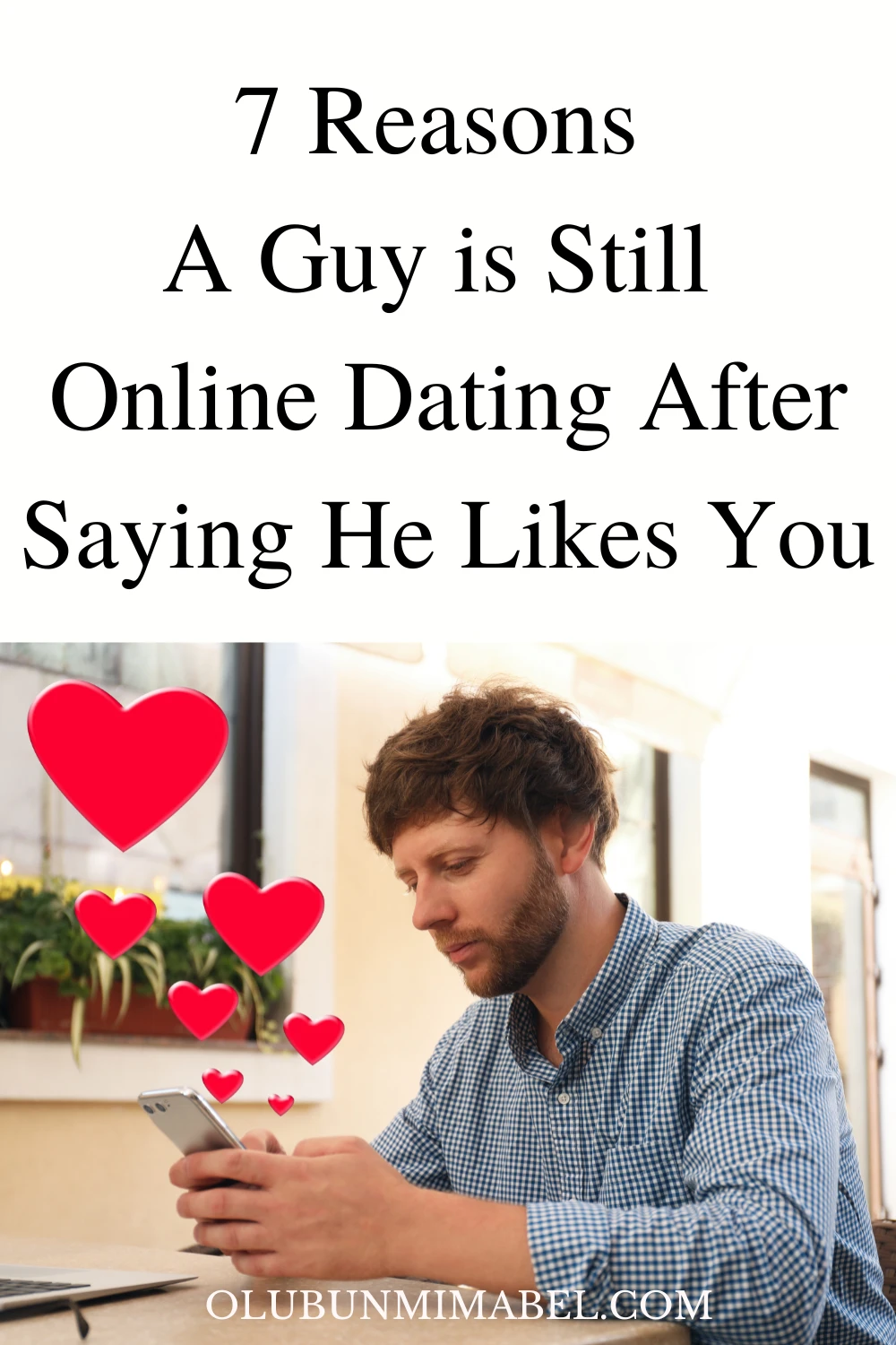 If He Likes Me Why Is He Still Online Dating?
