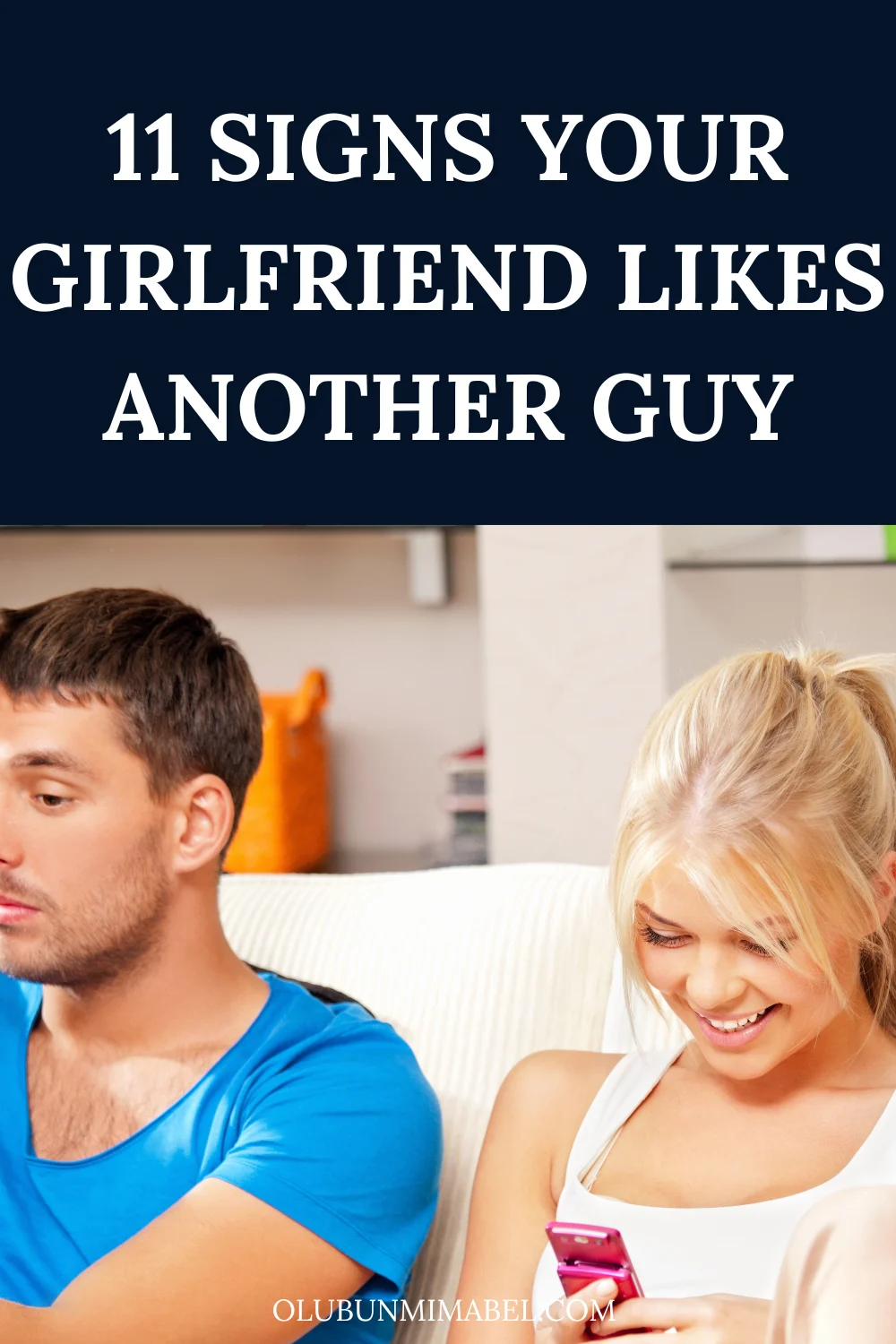 Signs Your Girlfriend Likes Another Guy