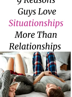 Why Do Guys Like Situationships?