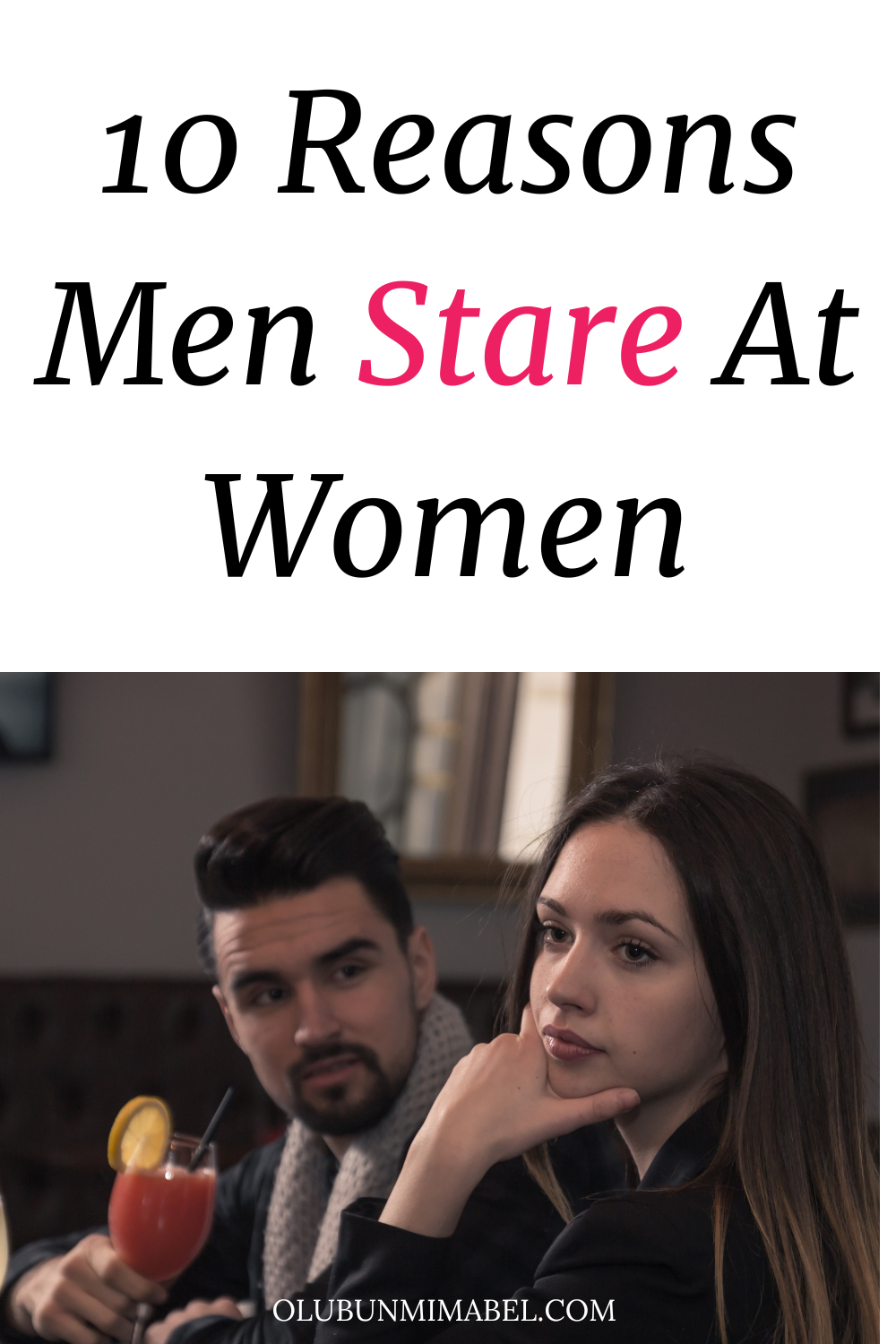 Why Do Men Stare At Women? 