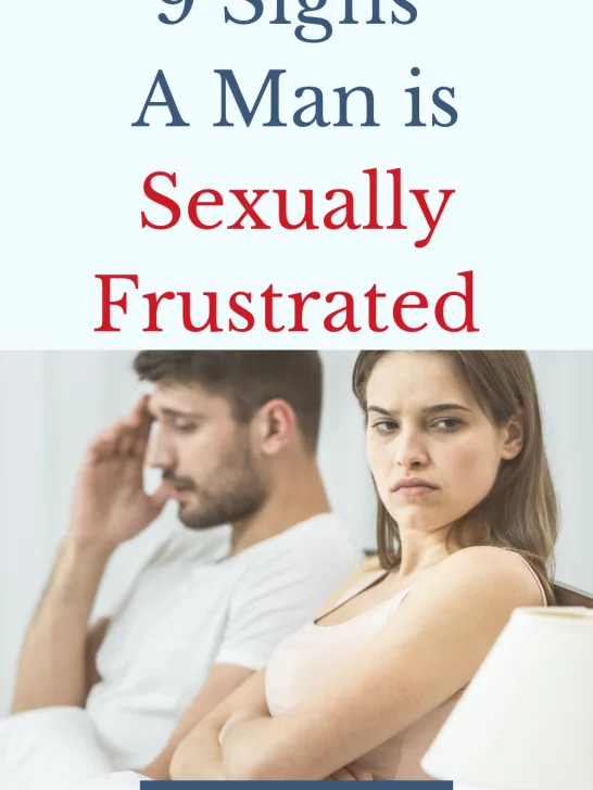 9 Signs a Man is Sexually Frustrated