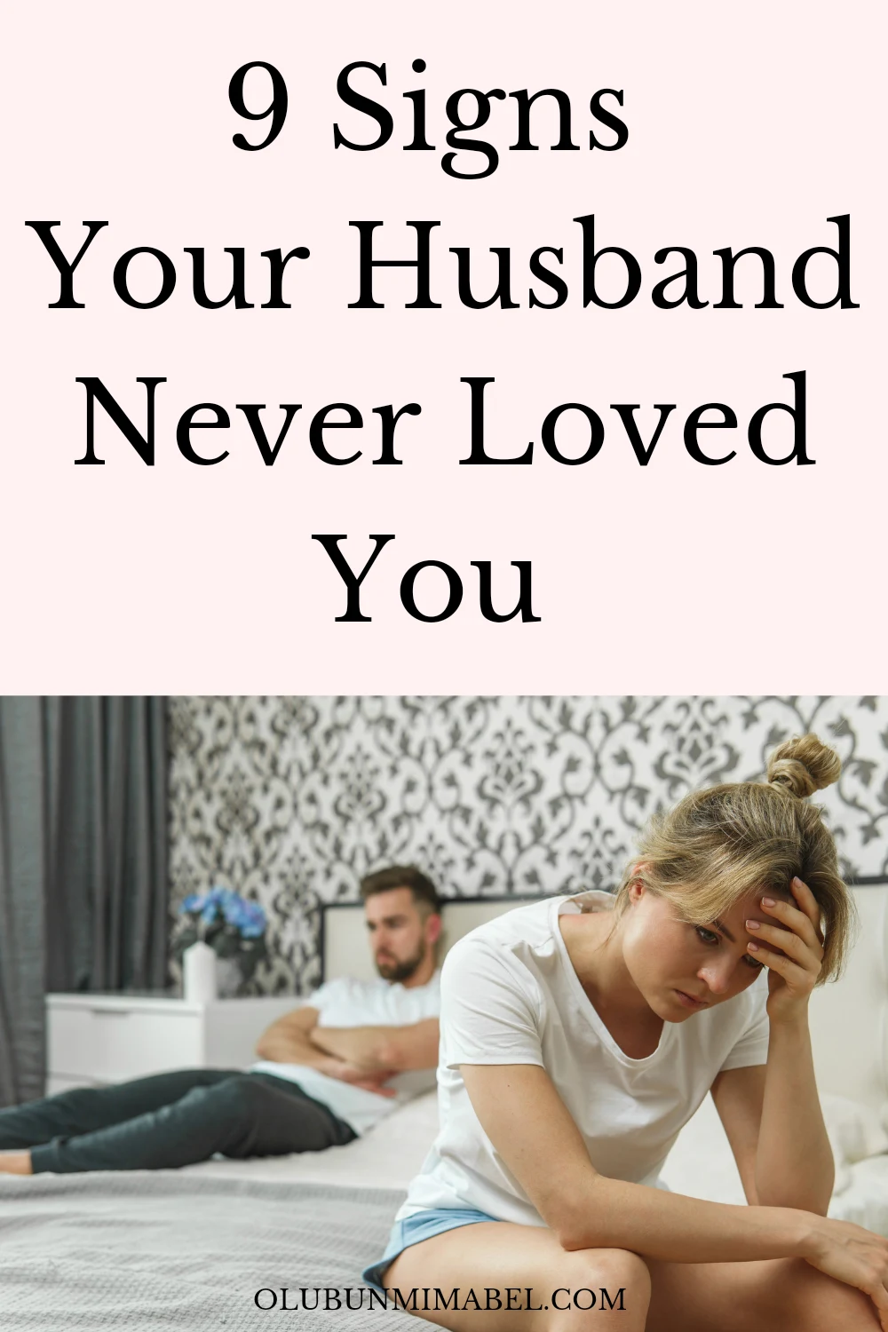 Signs Your Husband Never Loved You