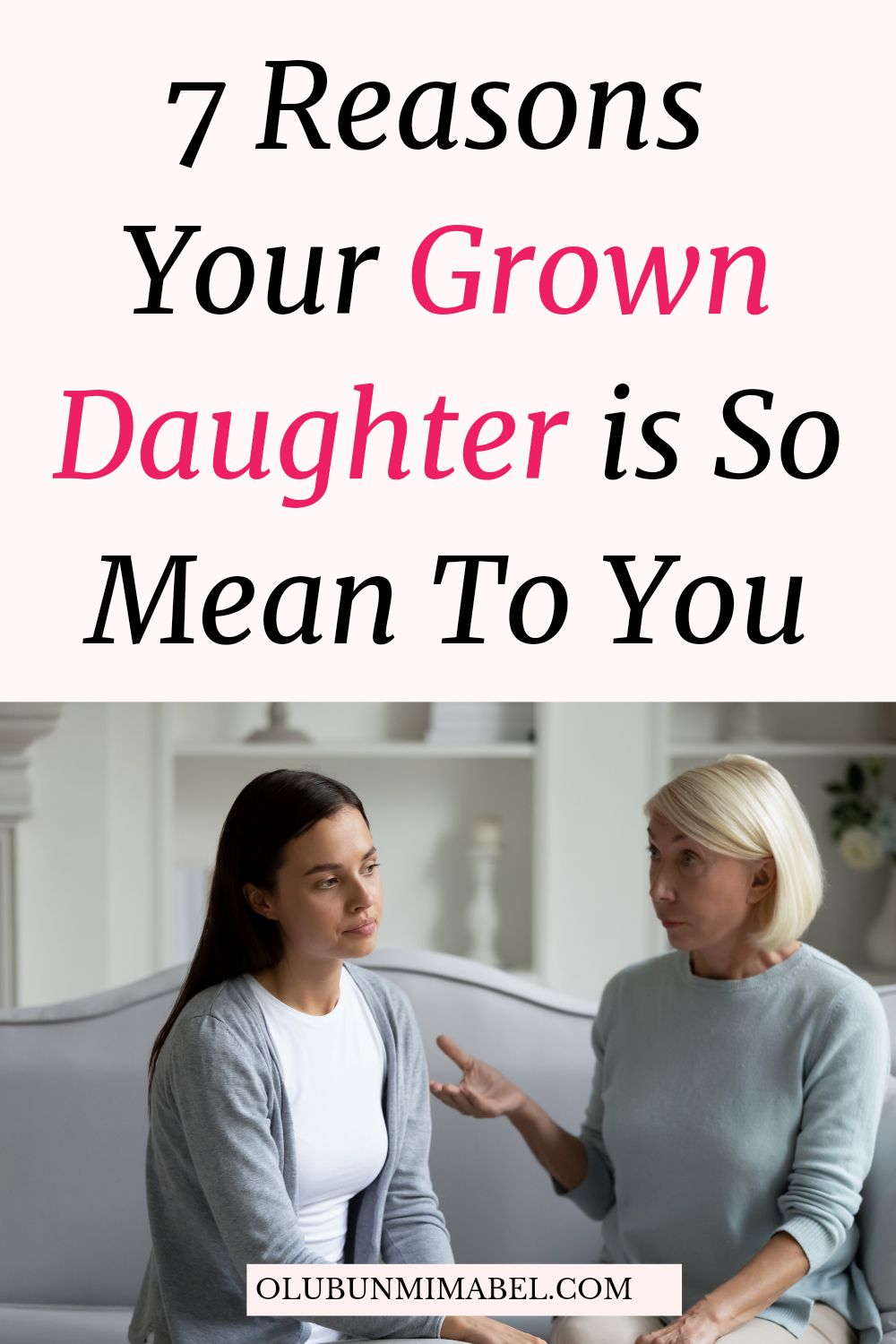 Why is My Grown Daughter So Mean To Me?
