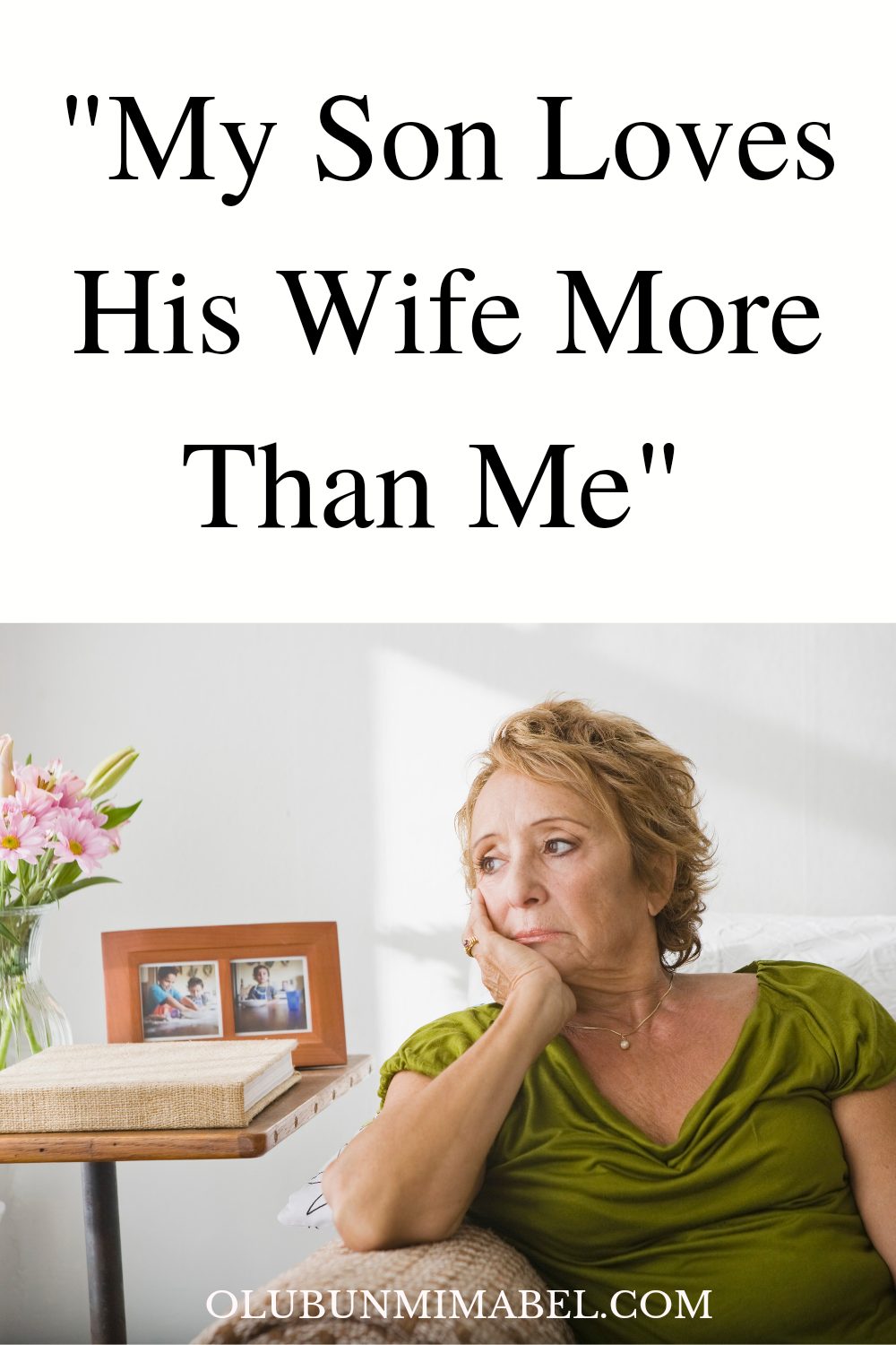 "My Son Loves His Wife More Than Me"