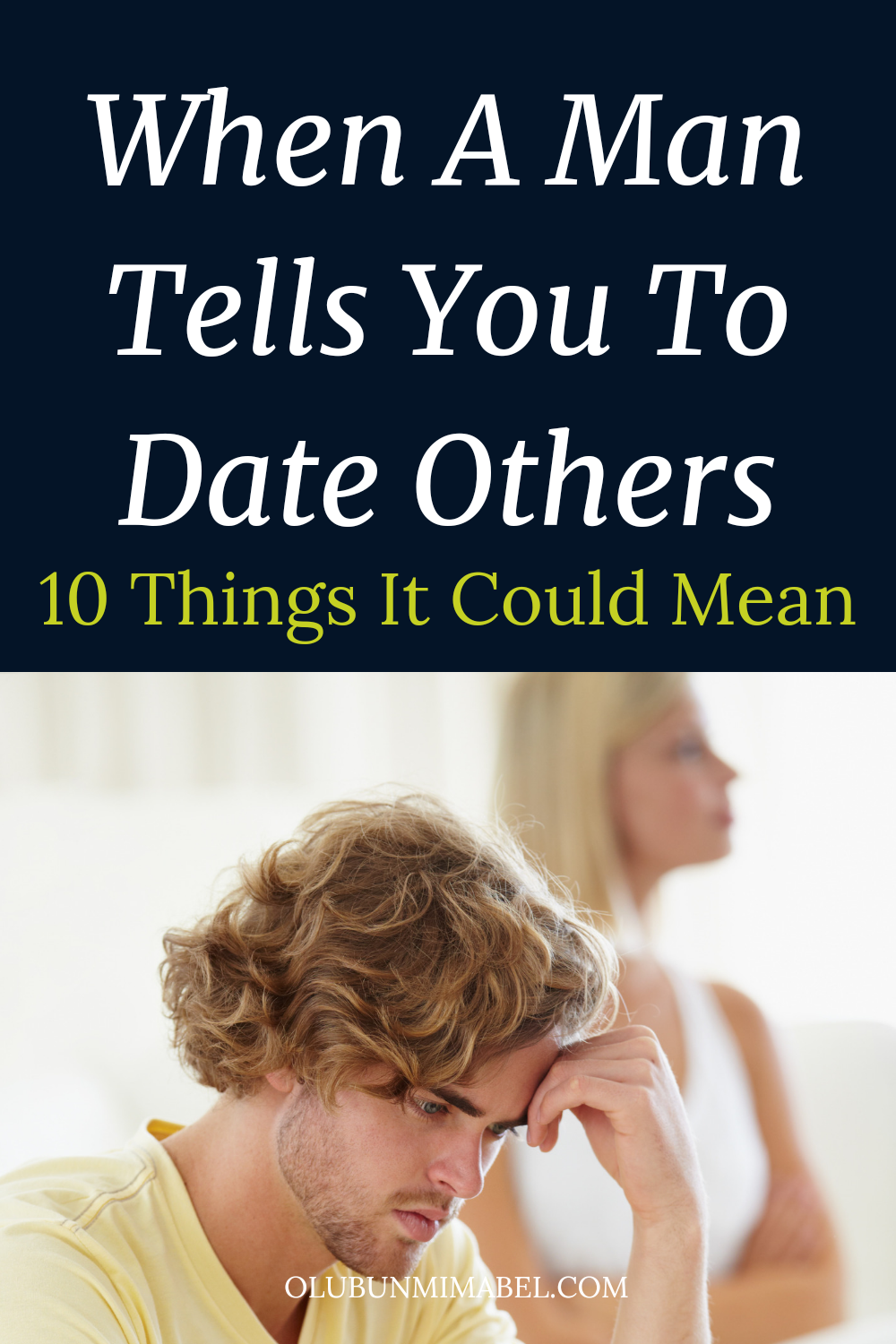 When a Man Tells You To Date Others