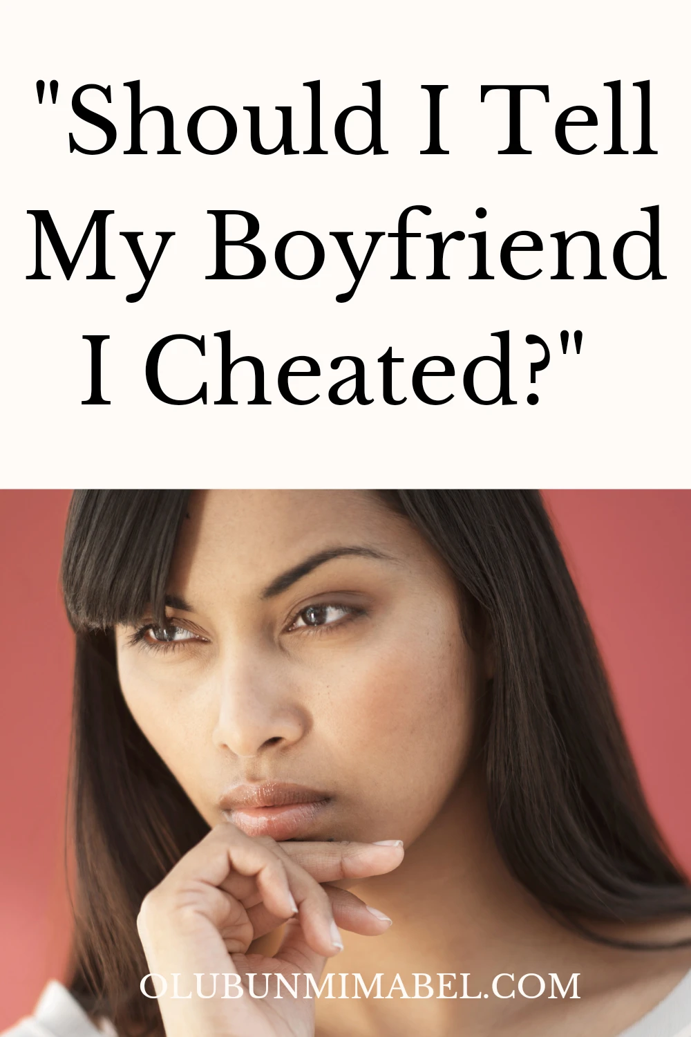 Should I Tell My Boyfriend I Cheated