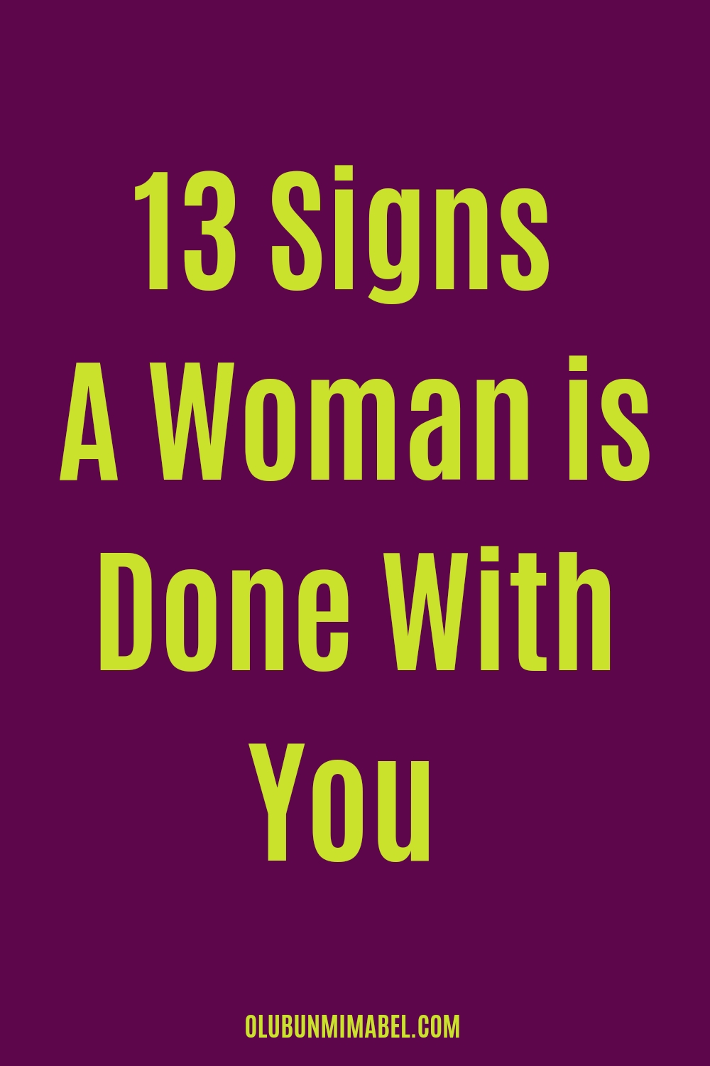 Signs a Woman is Done With You