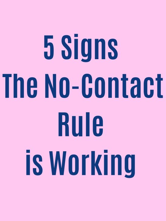 5 Signs The No Contact Rule is Working