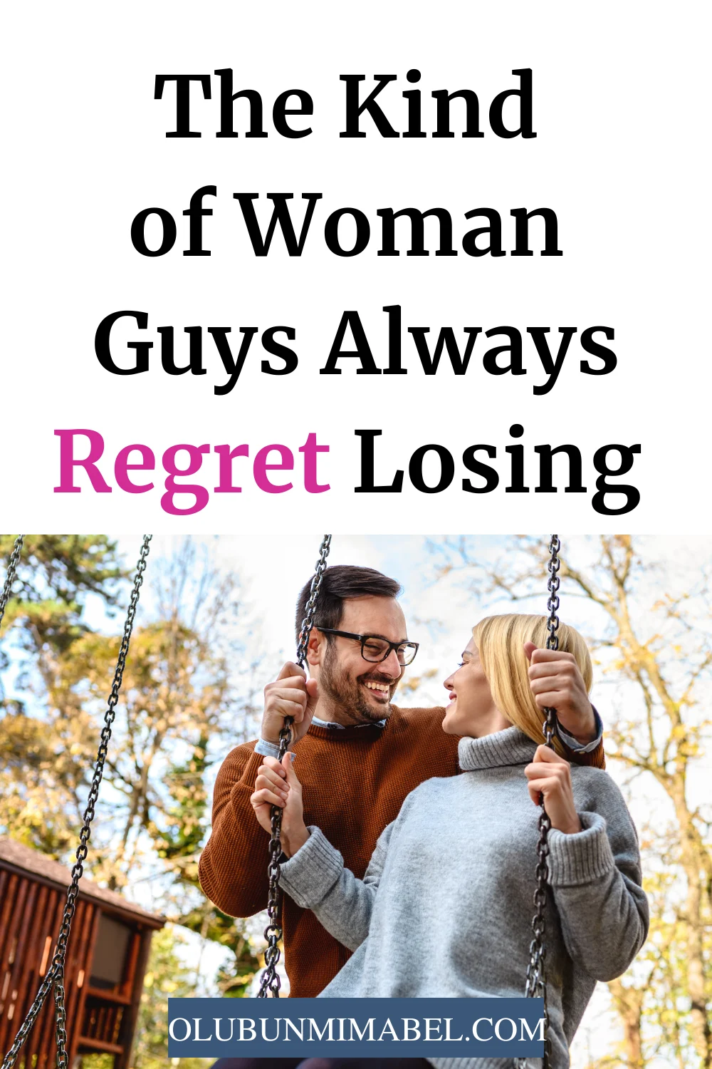 The Kind Of Girl Guys Regret Losing