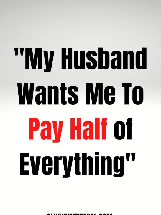 “My Husband Wants Me To Pay Half of Everything”: How To Reach a Compromise