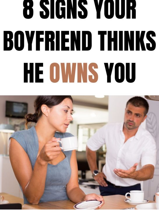 8 Signs He Thinks He Owns You