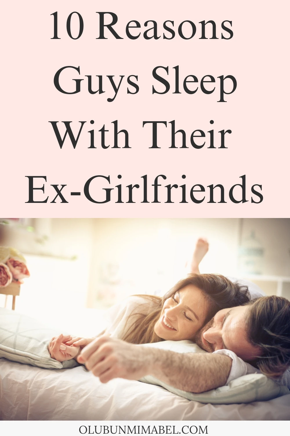 Reasons Guys Sleep With Their Ex 