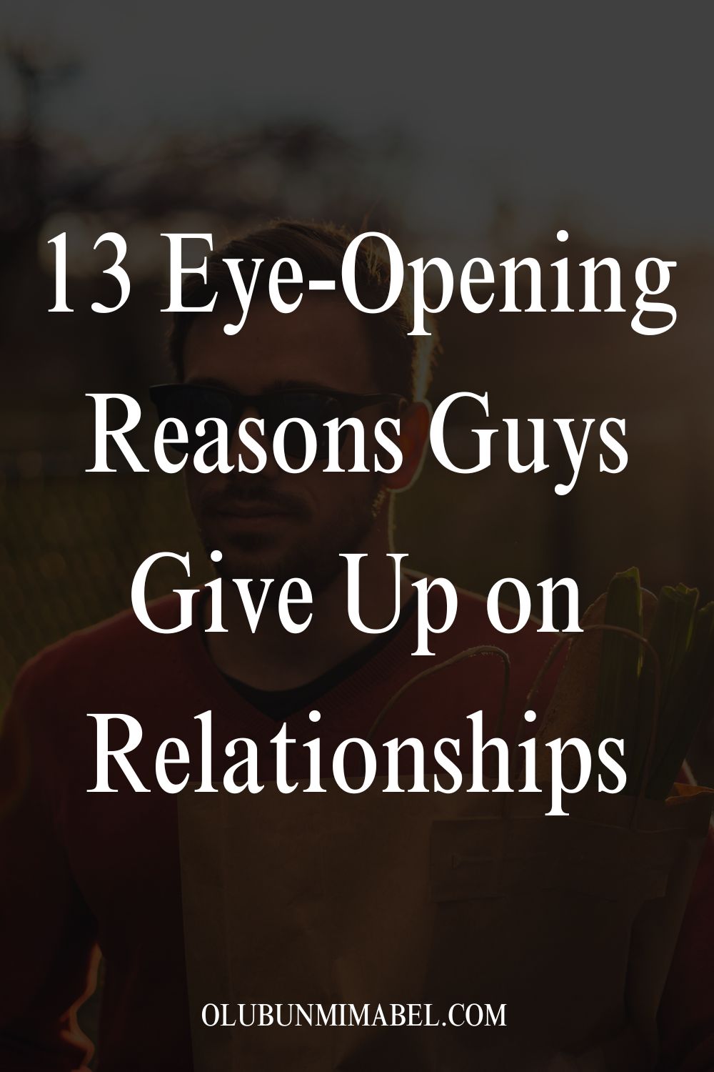 Reasons Guys Give Up On Relationships