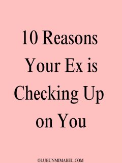 Why Is My Ex Checking Up On Me?