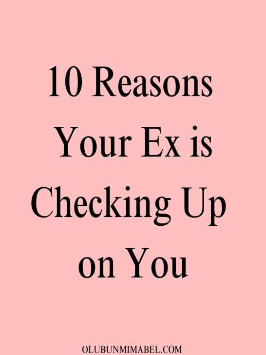 ”Why Is My Ex Checking Up On Me?” Here’s Why