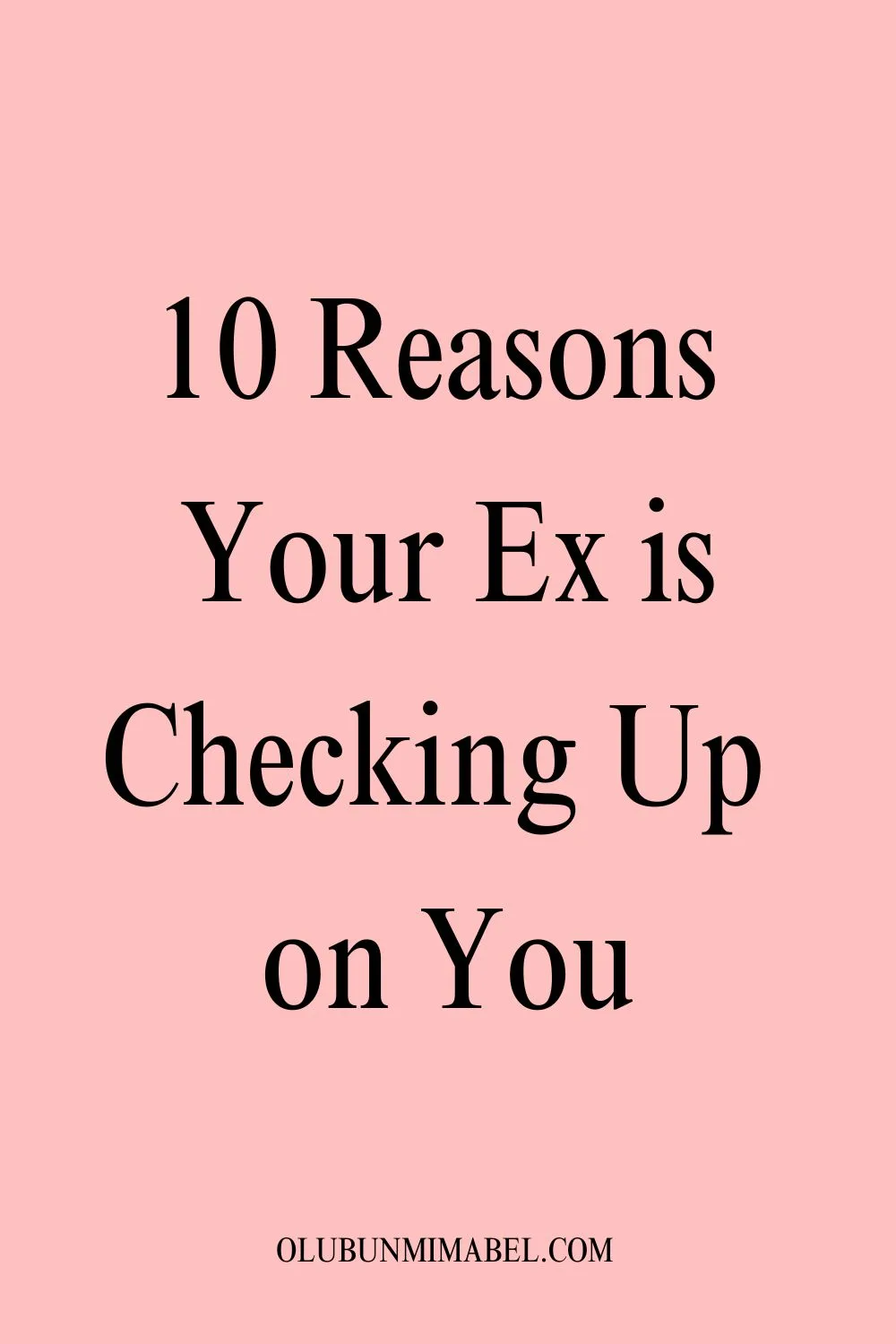 ''Why Is My Ex Checking Up On Me?'' Here's Why Olubunmi Mabel