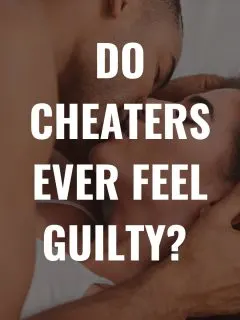 do cheaters feel guilty