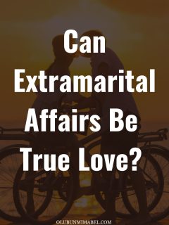 can extramarital affairs be true love?