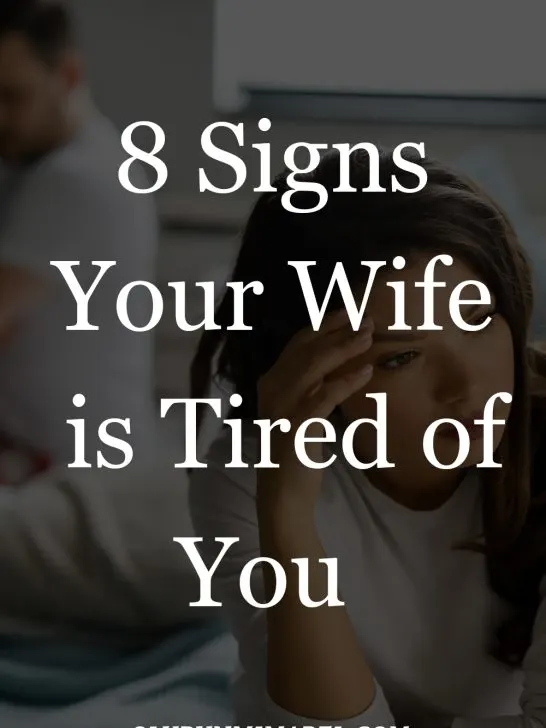 8 Signs Your Wife is Tired of You