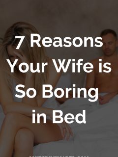 Why is My Wife So Boring in Bed?