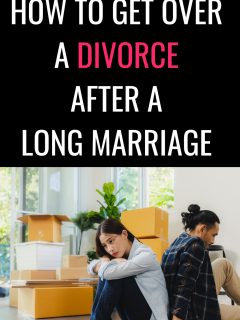 how to get over a divorce after a long marriage