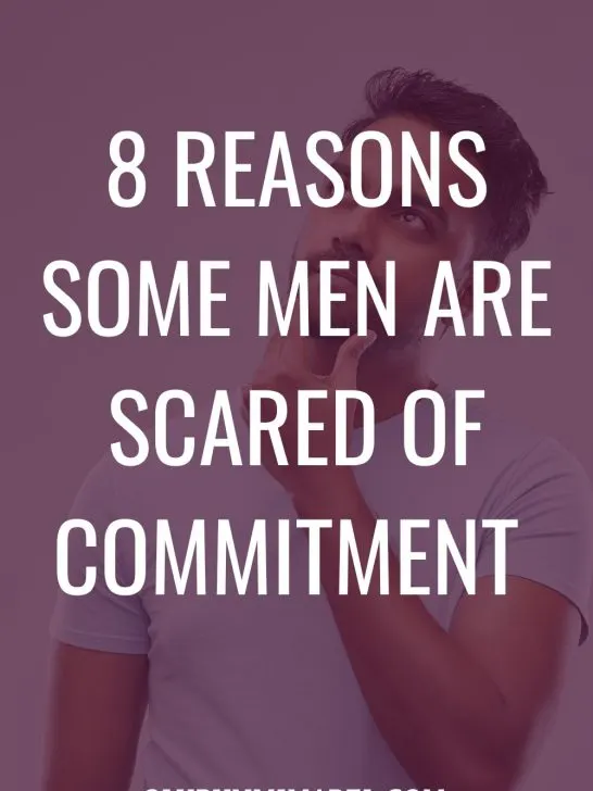 8 Scary Things That Make a Man Afraid of Commitment